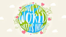 What the World Needs Now
