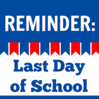 CHANGE IN LAST DAY FOR 2018-2019 SCHOOL YEAR